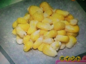 あさイチ とうもろこし レシピ